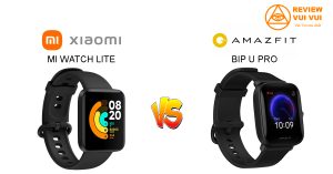 Amazfit BIP U Pro và Mi Watch Lite