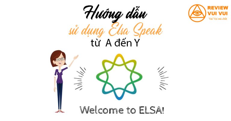 Hướng dẫn sử dụng Elsa Speak