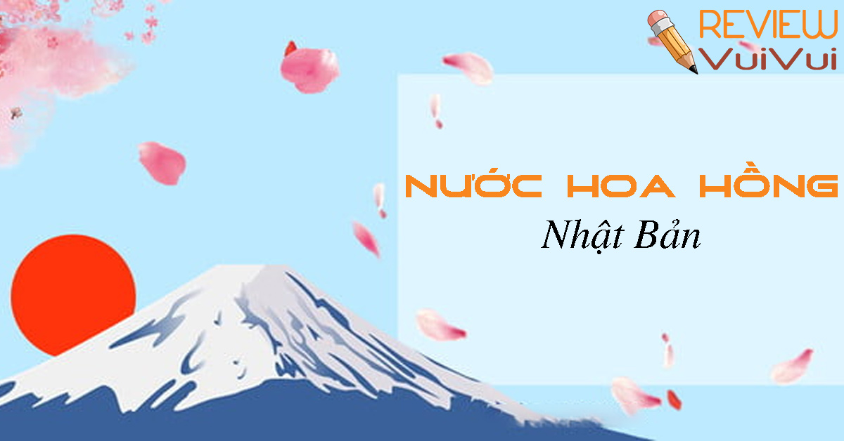 các loại nước hoa hồng của nhật