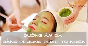 dưỡng ẩm cho da bằng phương pháp tự nhiên